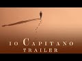 Io capitano  official trailer in