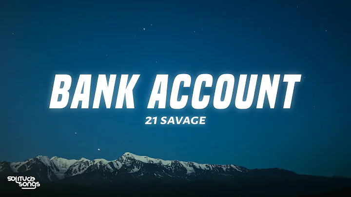 21 Savage - Bank Account (Lyrics)