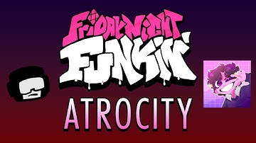 Atrocity - Friday Night Funkin