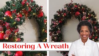 Restoring A Christmas Wreath!  Hello Christmas 2022!  Is It Go Time Or Not At Your House Or Not?
