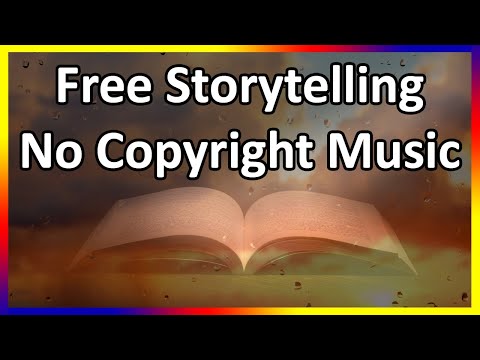 Free Storytelling Background Music No Copyright No Attribution