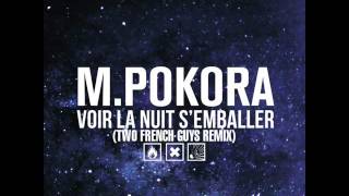 M. Pokora - Voir La Nuit S'Emballer (Two French Guys Remix)