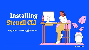 Installing BigCommerce Stencil CLI