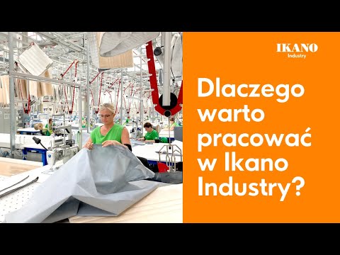 Dlaczego warto pracować w Ikano Industry