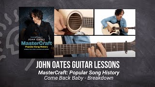 🎸 John Oates Guitar Lesson - Come Back Baby - Breakdown - TrueFire