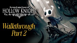 Hollow Knight Walkthrough Gameplay Part 2