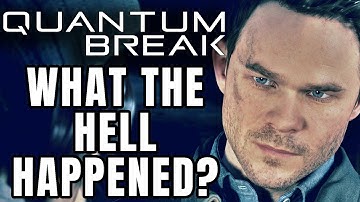 What the Hell Happened to Quantum Break and Where is Quantum Break 2?