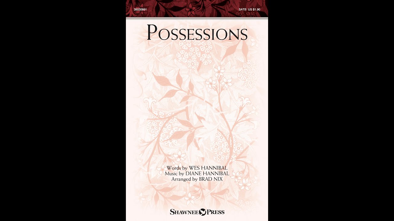 POSSESSIONS (SATB Choir) - Wes Hannibal/Diane Hannibal/arr. Brad Nix
