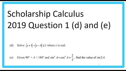 Scholarship Calculus 2019 - Q 1 d e  - trig, and abs value