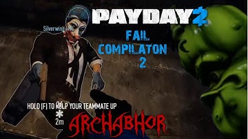 Payday 2: Shadow Raid Fail Compilation 2