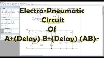 [FluidSIM] Mechatronics - Electro Pneumatic Circuit A+ (Delay) B+ (Delay) (AB)-