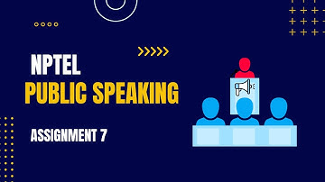 Public Speaking | Week 7 | Assignment 7 | Solution 2023 | NPTEL ANSWERSHALA #nptel #nptelanswershala