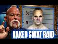 Federal SWAT Team vs a 300-Pound Naked Hells Angels Boss