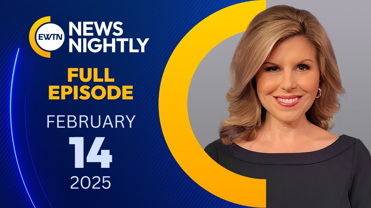 EWTN News Nightly | Friday, February 14, 2025