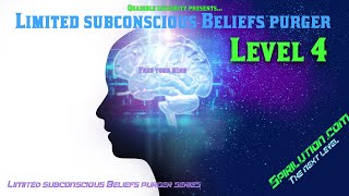 ★Human Programmed: Limited Subconscious Beliefs Purger (Level 4 ★ Remove Subconscious Beliefs)