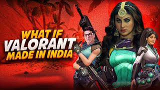 If Valorant Was Made In India