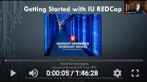 Getting Started with IU REDCap 10/8/2020