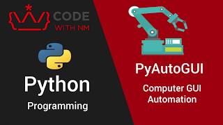 Learn 'PyAutoGUI' Part-2|CODE WITH NM