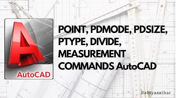 AUTOCAD TUTORAIL - POINT, PDMODE, PDSIZE, PTYPE, DIVIDE, MEASUREMENT COMMANDS