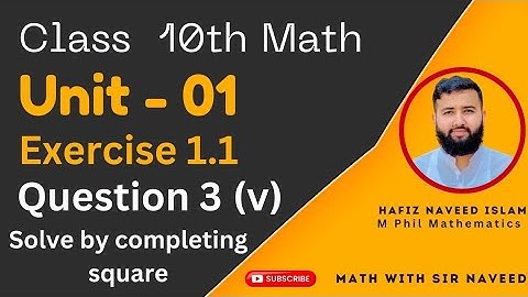 Exercise 1.1 || Question 3 ( V ) || Chapter 1|| Class 10 Mathematics|| Completing Square Method
