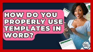 How Do You Properly Use Templates In Word? - Docs and Sheets Pro