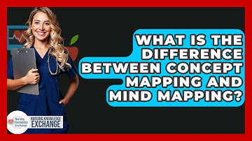 What Is The Difference Between Concept Mapping And Mind Mapping? - Nursing Knowledge Exchange