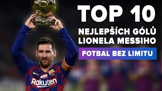 TOP 10 GÓLŮ LIONELA MESSIHO | FOTBAL BEZ LIMITU