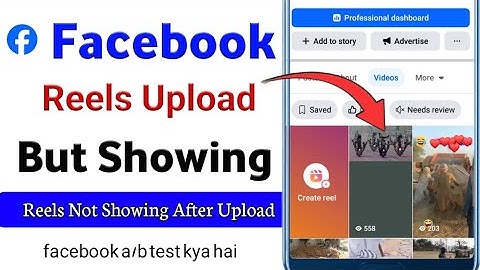 Facebook Reels Upload But Not Showing||Facebook Reels Not Showing After Upload||FB Ab Test Kya Hai