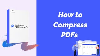 how to compress pdfs using wondershare pdf converter pro