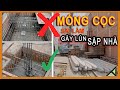 ❎❎THI CÔNG MÓNG CỌC và những Sai Lầm gây LÚN, SẬP NHÀ