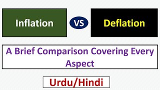 Inflation vs Deflation-Detailed Comparison-Urdu/Hindi