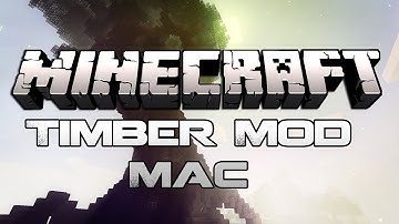 Minecraft 1.6.2 - How To Install The Timber Mod (Mac) - HD