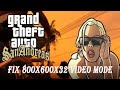 How to fix  800x600x32 video mode in GTA Sanandreas