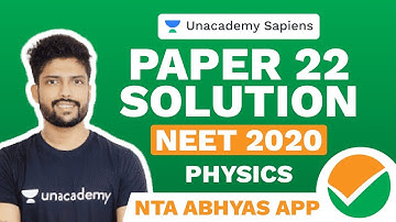 NTA Abhyas App | Physics | Paper 22 Solution | NEET 2020 | Prateek Jain | Unacademy Sapiens