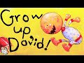 GROW UP DAVID | INTERPRETATION READING OF KIDS BOOKS | DAVID SHANNON