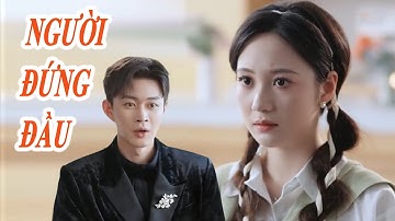 Người Đứng Đầu - Người phụ nữ cố tình ăn mặc xuề xòa đi xem mắt, không ngờ... | One Analytics