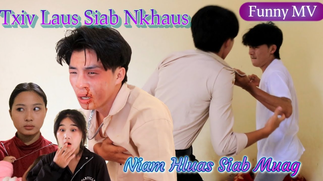 Txiv Laus Siab Nkhaus thiab Niam Hluas Siab Muag. Ep54