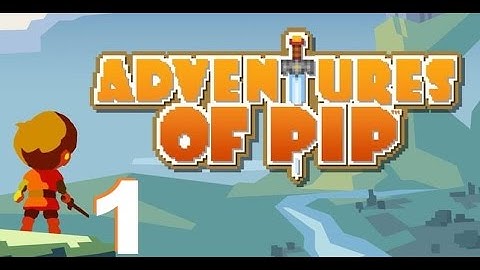 Amo Plays Adventures of Pip - Ep 1 - Forest 1-1 (Gameplay)