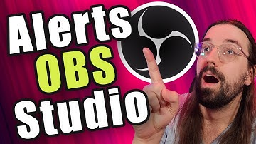 OBS Tutorial - Alerts & Nested Scenes