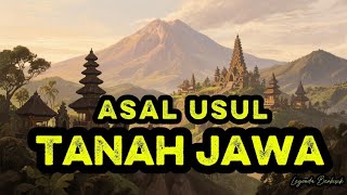 ASAL USUL TANAH JAWA