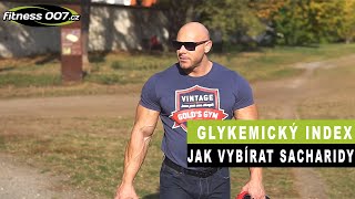 SACHARIDY | Jaké vybírat sacharidy? Nejlepší zdroje sacharidů. Je důležitý glykemický index?