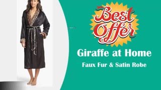 Giraffe at Home Faux Fur & Satin Robe Review & Special Deal