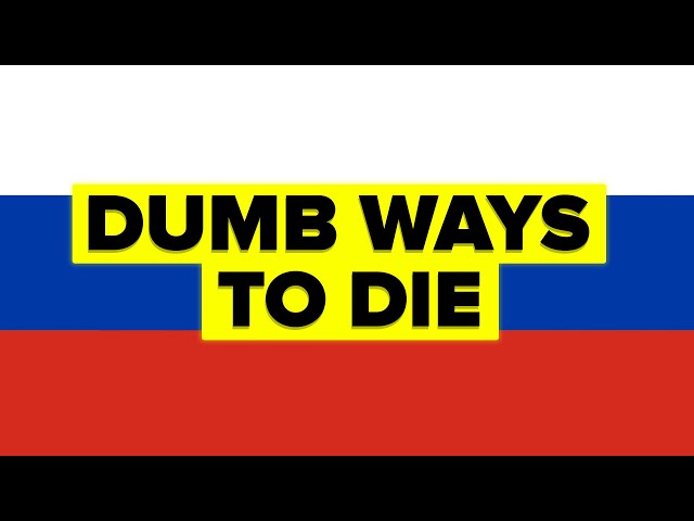 Stupid Ways Russians Accidentally Died class=