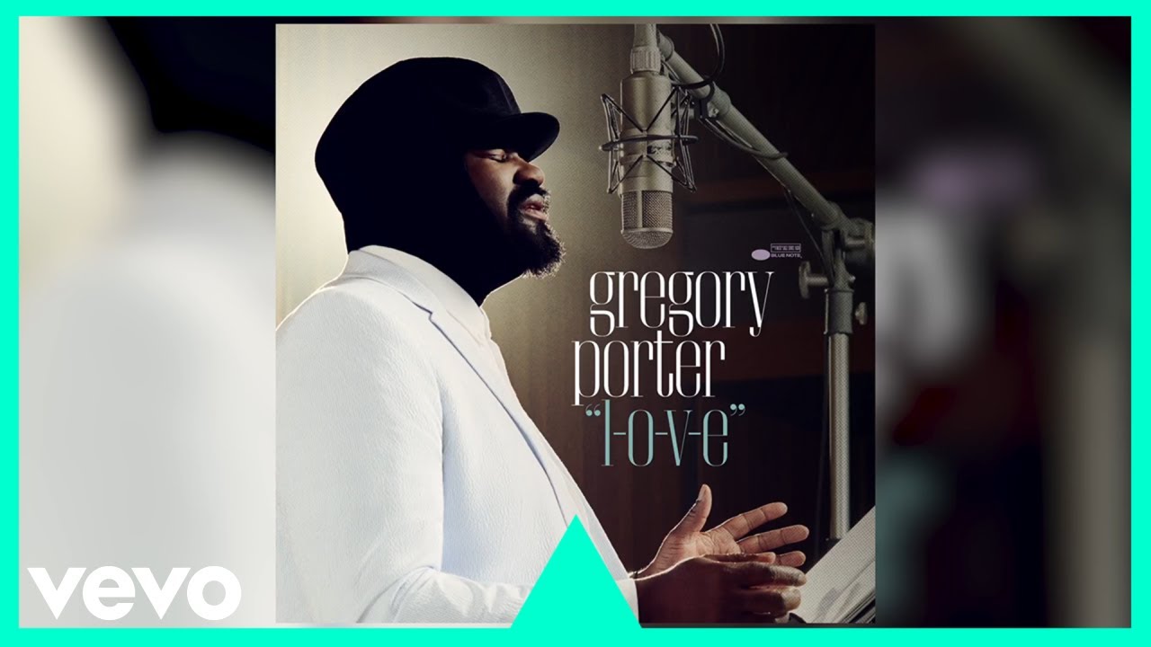 Gregory Porter - L-O-V-E (Official Audio)