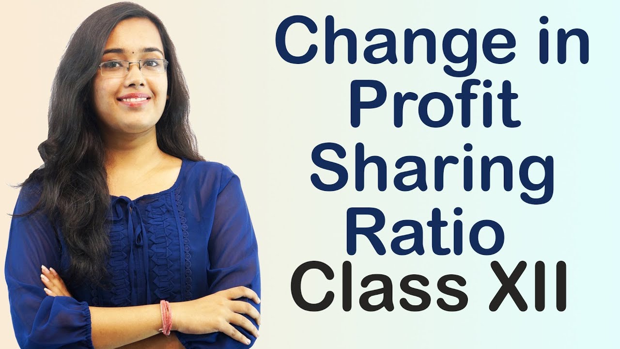 Change in Profit Sharing Ratio - Illustration 1 Pg 3.3 (Accounts Class ...
