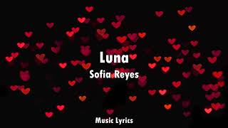 Video thumbnail of "Sofia Reyes - Luna (Letra)"