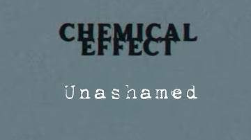 Chemical Effect - Unashamed (official music video)
