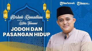 🔴BERKAH RAMADHAN: Jodoh dan Pasangan Hidup