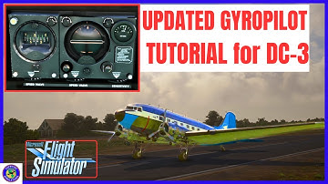 The most UPDATED TUTORIAL for the Douglas DC 3, C47 GYROPILOT-Autopilot | Microsoft Flight Simulator