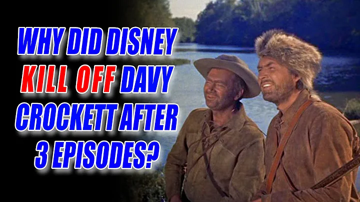 Why Did WALT DISNEY Kill Off DAVY CROCKETT After O...